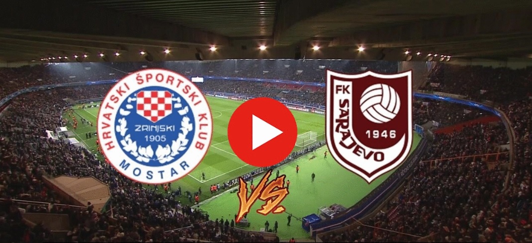 Zrinjski Mostar vs FK Sarajevo